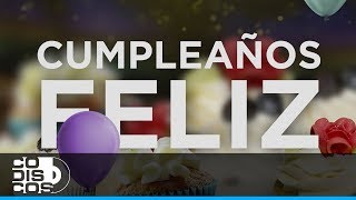 Feliz Cumpleaños  Video Oficial [upl. by Anneirda160]