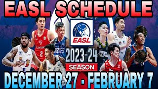 🔴 EASL SCHEDULE  DECEMBER 27  FEBRUARY 7 2024  SEASON 202324 [upl. by Laddie]