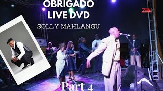 Obrigado by Solly Mahlangu  LIVE DVD Part 4 Official Videos [upl. by Haronid252]