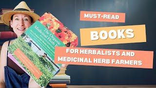 MustRead Books for Herbalists and Medicinal Herb Farmers herbalism herbs herbalmedicine [upl. by Lovato851]