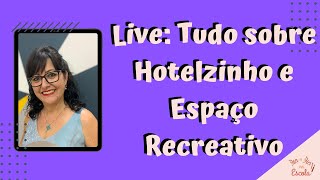 Live Tudo sobre Espaço Recreativo e Hotelzinho [upl. by Old106]