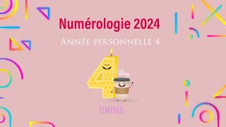 Numérologie 2024 Année personnelle 4 [upl. by Syramad]