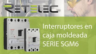 SERIE SGM6 Protección para tus instalaciones eléctricas de baja tensión [upl. by Nalym]