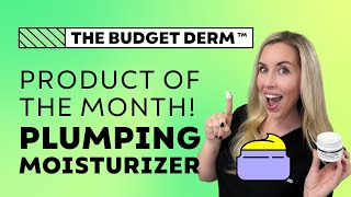 Plumping Moisturizer  The Budget Derm’s Product of the Month [upl. by Bills]