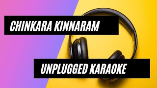 Chinkara Kinnaram Unplugged Karaoke  Thaikkudam Bridge Version  Channel AK [upl. by Monjan491]