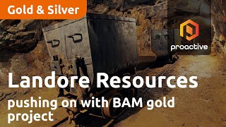 Landore Resources CEO pushing on with BAM Gold Project and duallisting [upl. by Atinrahc]