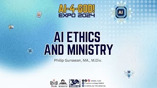 AI4GOD AI EXPO 2024  Kapita Selekta 4 quotAI Ethics and Ministryquot [upl. by Irena]