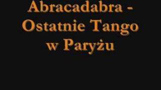 Abracadabra  Ostatnie Tango w Paryżu [upl. by Notsob796]