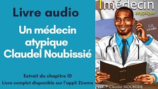 UN MÉDECIN ATYPIQUE  CLAUDEL NOUBISSIE [upl. by Shem]