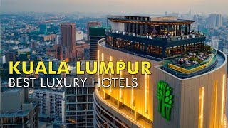 Top 10 Best 5 star Luxury hotels in Kuala Lumpur  Best hotels Kuala Lumpur [upl. by Lucrece]