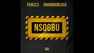 Peruzzi amp Odumodublvck  Nsogbu Audio [upl. by Eurd375]