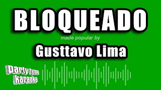 Gusttavo Lima  Bloqueado Versão Karaokê [upl. by Bevus]