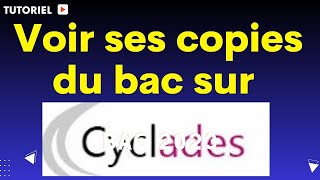 Comment voir ses copies du bac sur cyclades [upl. by Kinna]