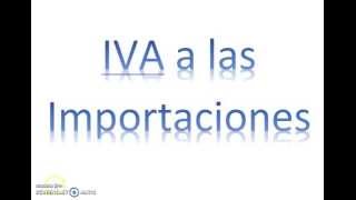 IVA Importaciones [upl. by Earazed]