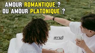 Les différences entre lamour romantique et lamour platonique [upl. by Novj548]