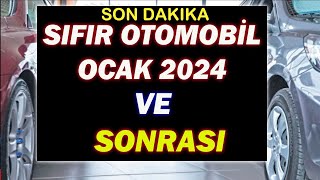 SIFIR OTOMOBİL OCAK 2024 VE SONRASI [upl. by Salina]