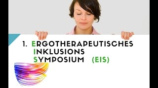 1 ergotherapeutisches Inklusions Symposium EIS Ergotherapie Veranstaltung [upl. by Witcher]