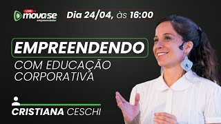 61 Empreendendo com Educação Corporativa [upl. by Acinnor]