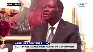 APPEL DES AUDITEURS  MALI  LECOUTE TELEPHONIQUE ENTRE OUATTARA ET BOUBOU CISSE [upl. by Haceber]