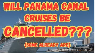 Cruises Through The Panama Canal Are In Danger Of Being Cancelled [upl. by Oilisab]