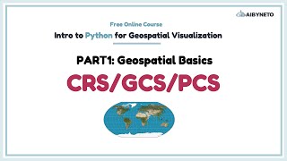 คอร์สฟรี Python for GeoViz  PART 1  12 CRSGCSPCS คืออะไร [upl. by Meri]