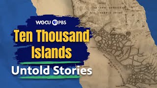 The Ten Thousand Islands Florida A Watery Wilderness  Untold Stories  Florida History [upl. by Ait]