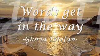 Words get in the way  Gloria Estefan w lyrics [upl. by Subak]