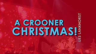 Les Lankhorst A Crooner Christmas PROMO [upl. by Eniala]