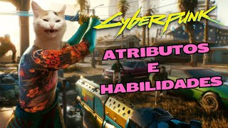 Guia BÁSICO de como funcionam os ATRIBUTOS e HABILIDADES no CYBERPUNK 2077 [upl. by Nyleahcim]