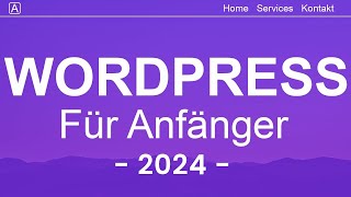 WordPress Website Erstellen 2024 Tutorial in 20 EINFACHEN Schritten  DeutschGerman [upl. by Julianna]