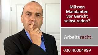 Termin beim Arbeitsgericht  Muss der Mandant selbst reden  Fachanwalt Alexander Bredereck [upl. by Orgel]