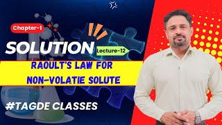 Solution  Raoults law for nonvolatie solute  Chapter 1  Lecture  12 [upl. by Rapsac]