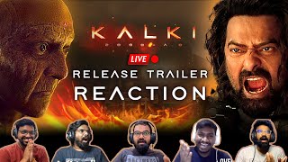 Kalki 2898 AD Release Trailer🔴 LIVE Reaction  Prabhas Deepika Amitabh Bacchan Kamal Haasan [upl. by Esyak]