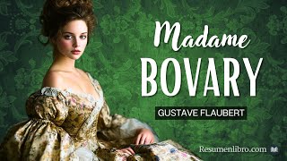 MADAME BOVARY de Gustave Flaubert RESUMEN del LIBRO [upl. by Munsey]