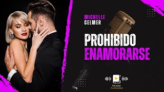 AUDIOLIBRO en español completo PROHIBIDO ENAMORARSE novela romántica [upl. by Rind]