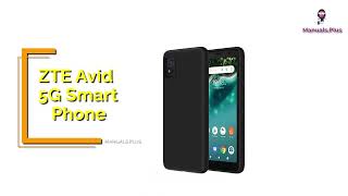 ZTE Avid 589 32GB Smart Phone User Guide [upl. by Yroggerg]