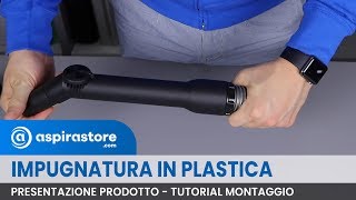 Come montare impugnatura in plastica su tubo flessibile di aspirapolvere centralizzato [upl. by Owen]