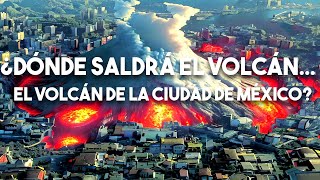 ¿Dónde Saldrá el Volcán de la Ciudad de México [upl. by Nylinej749]