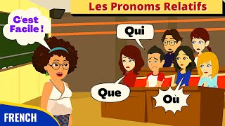 Les Pronoms Relatifs Qui Que Où  Grammaire en Dialogues  French Conversation [upl. by Feliks]