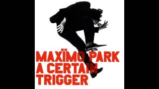 Maxïmo Park  The Coast Is Always Changing [upl. by Clim]