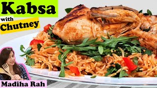 Chicken Kabsa and Rice with Chutney ❤️ Saudi Kabsa Rice Recipe [upl. by Evoy886]