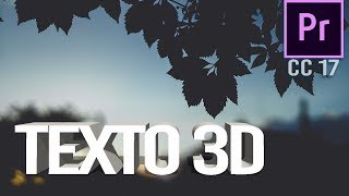 ¿Cómo hacer texto 3D  Tutorial Adobe Premiere Pro CC 2017 [upl. by Chico823]