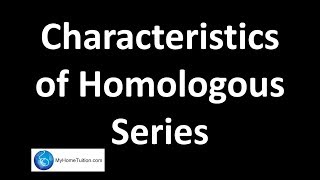 Characteristics of Homologous Series  Carbon Compound [upl. by Thaddaus865]