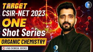 Organic Chemistry for CSIR NET Chemical Science Dec 2023 Exam One Shot Series  IFAS [upl. by Kacy959]