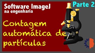 Tutorial de como a fazer a contagem automática de partículas 2  ImageJ Básico [upl. by Aciram297]