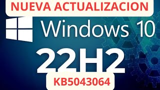 ✅ NUEVA ACTUALIZACION ✅ WINDOWS 10 KB5043064 [upl. by Flynn]