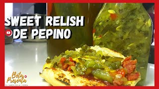 Sweet RELISH 🥒 Como HACER RELISH de PEPINO [upl. by Ramey]