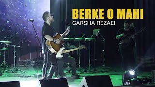 Garsha Rezaei live in concertBerke va Mahi [upl. by Llerrac]