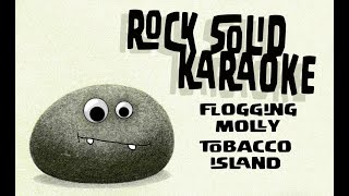 Flogging Molly  Tobacco Island karaoke [upl. by Terry]