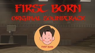 First Born Original Soundtrack [upl. by Wagoner]